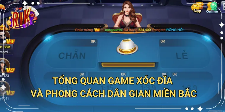 Tổng Quan Game Xóc Đĩa Và Phong Cách Dân Gian Miền Bắc