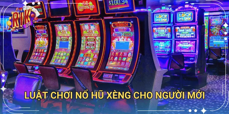 Luật Chơi Nổ Hũ Xèng Cho Người Mới